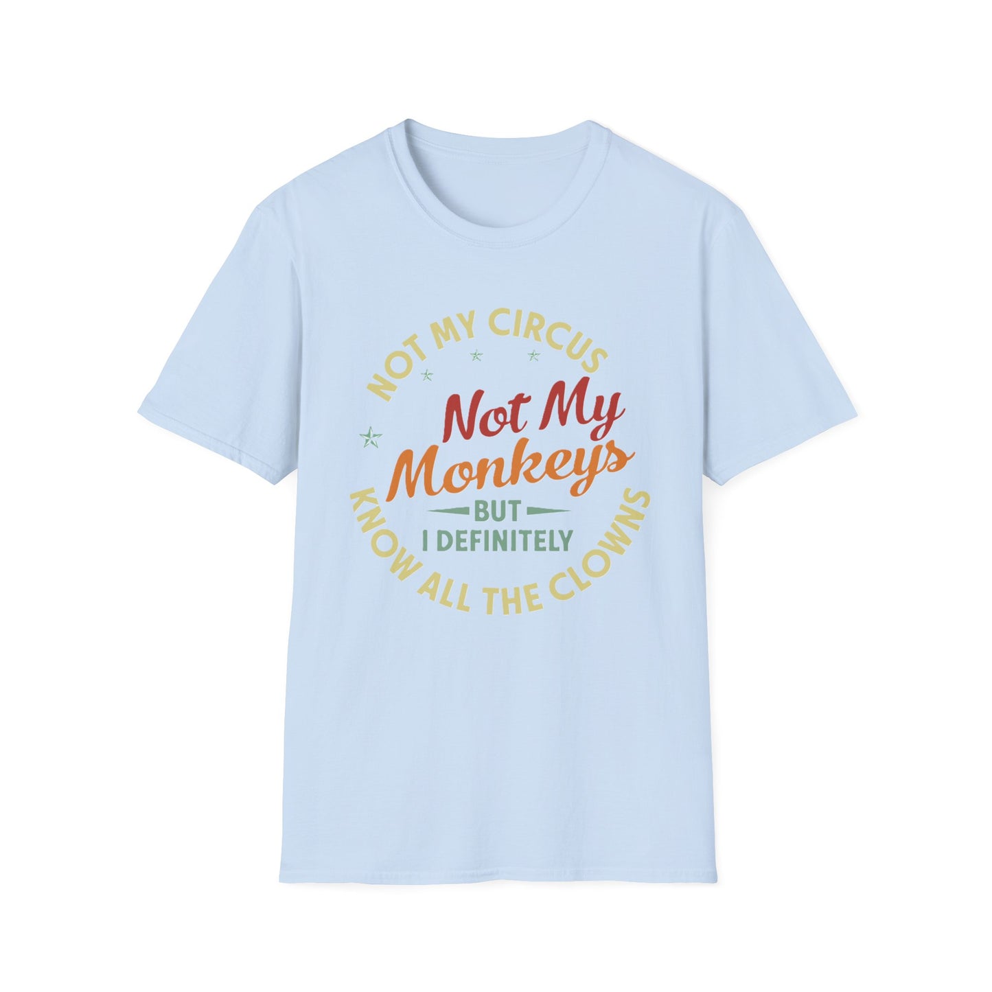 Funny Quote Unisex T-Shirt, Casual Tee for Everyday Wear, Gift for Friends, Humor Shirt, Great for Birthdays, Parties, and Holidays