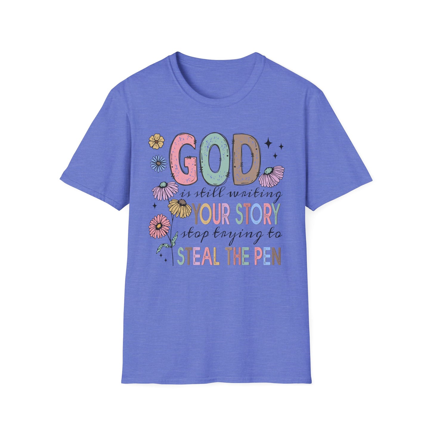 God is Still Writing Your Story T-Shirt, Inspirational Tee, Faith-Based Shirt, Gift for Believers, Christian Apparel, Affirmation Top