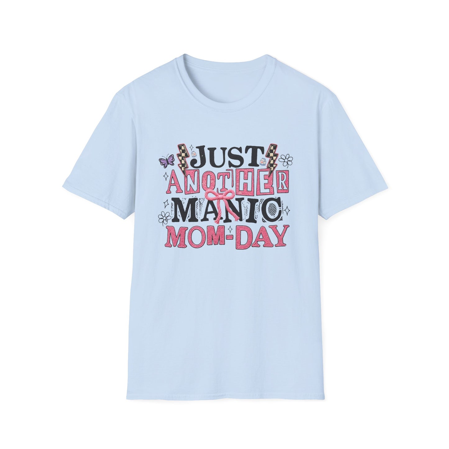 Just Another Manic Mom-Day T-Shirt