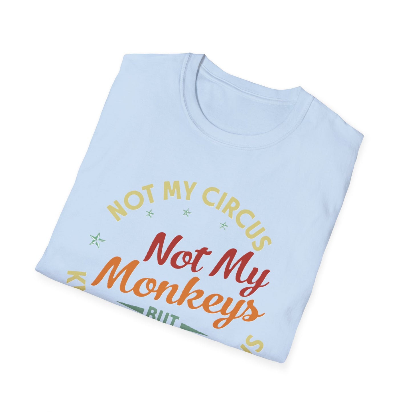 Funny Quote Unisex T-Shirt, Casual Tee for Everyday Wear, Gift for Friends, Humor Shirt, Great for Birthdays, Parties, and Holidays