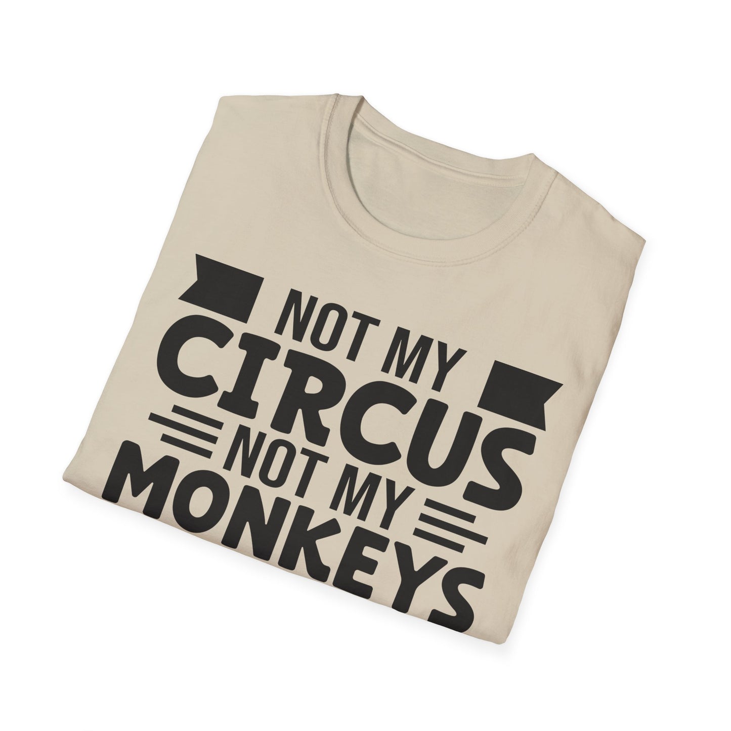 Funny Clown T-Shirt, Unisex Graphic Tee, Not My Circus Shirt, Humor Gift, Sarcastic Statement Clothing