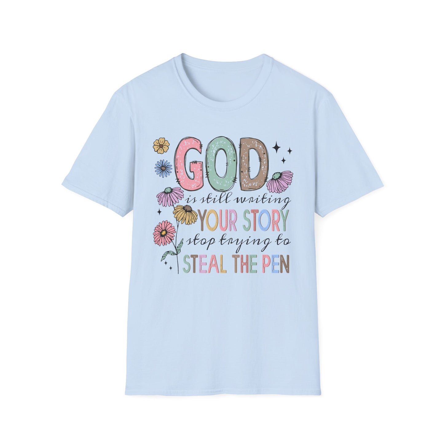 God is Still Writing Your Story T-Shirt, Inspirational Tee, Faith-Based Shirt, Gift for Believers, Christian Apparel, Affirmation Top