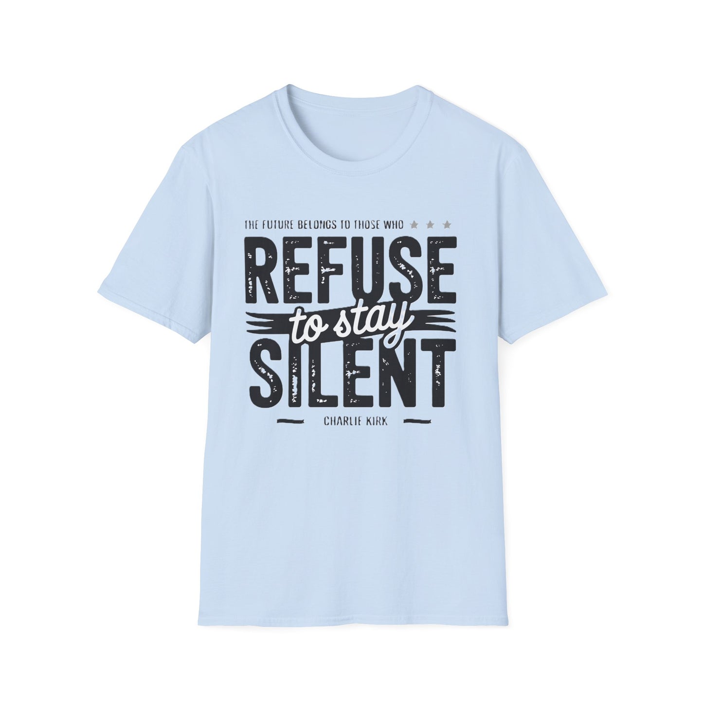 Empowering Unisex Softstyle T-Shirt - Refuse to Stay Silent, Activism Wear, Inspirational Apparel, Unique Gift, Casual Statement Tee