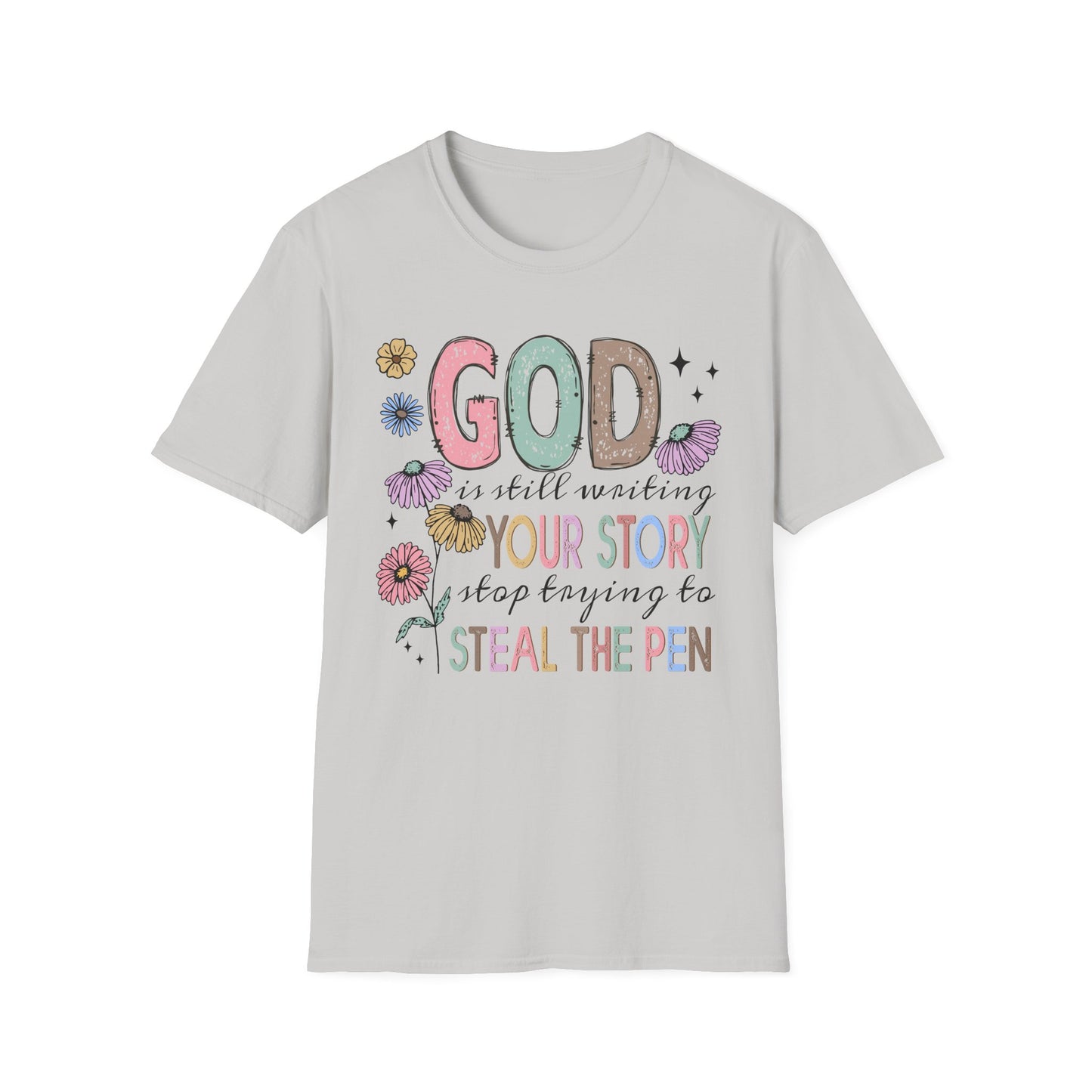 God is Still Writing Your Story T-Shirt, Inspirational Tee, Faith-Based Shirt, Gift for Believers, Christian Apparel, Affirmation Top