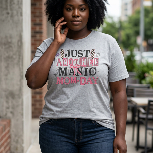 Just Another Manic Mom-Day T-Shirt