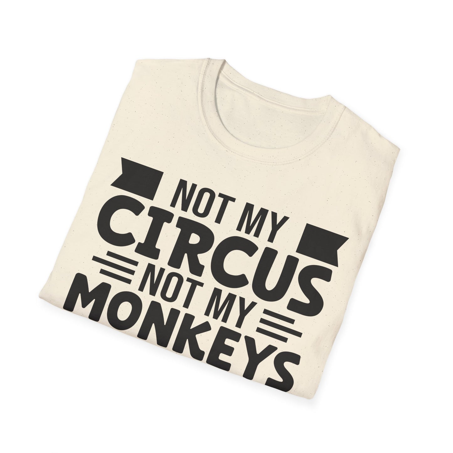 Funny Clown T-Shirt, Unisex Graphic Tee, Not My Circus Shirt, Humor Gift, Sarcastic Statement Clothing