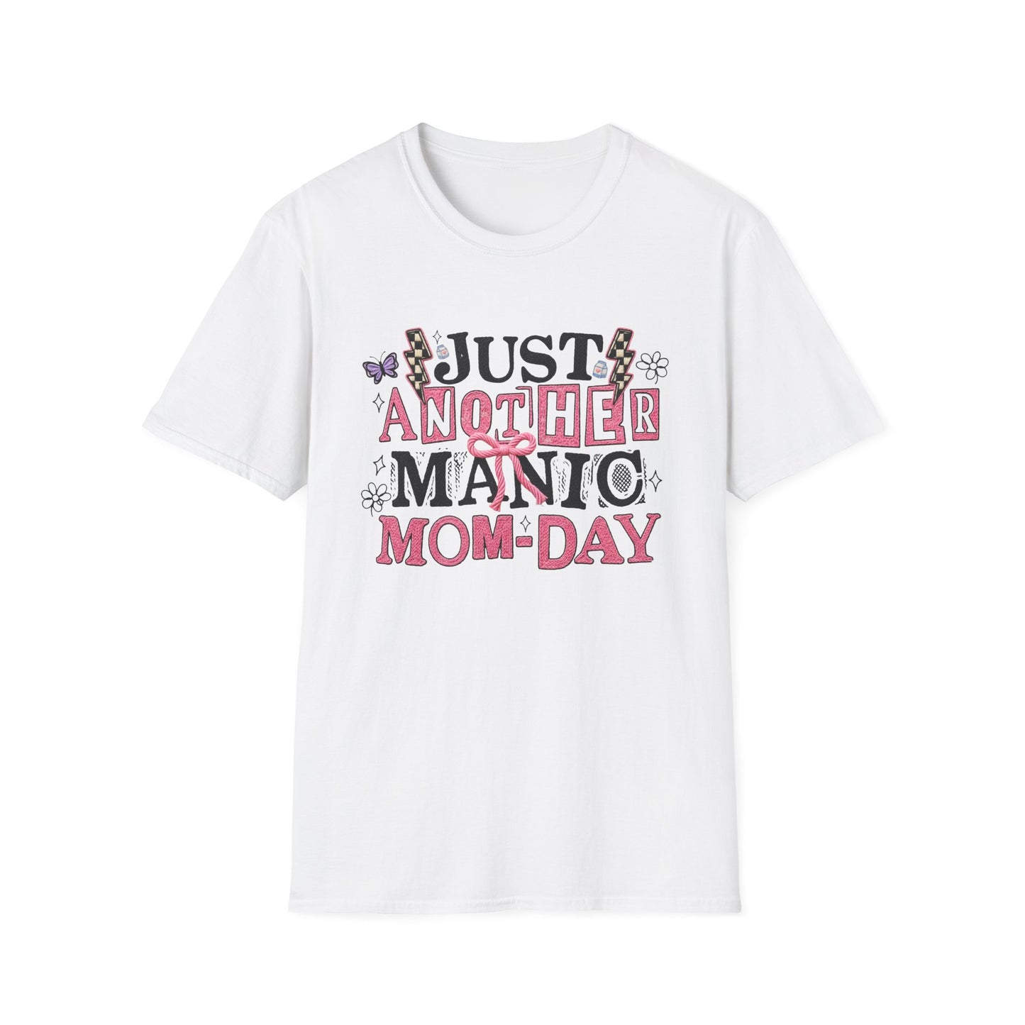 Just Another Manic Mom-Day T-Shirt