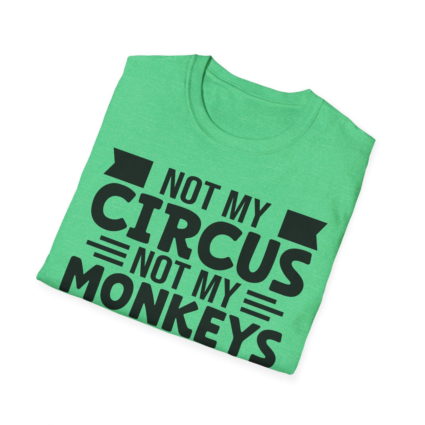 Funny Clown T-Shirt, Unisex Graphic Tee, Not My Circus Shirt, Humor Gift, Sarcastic Statement Clothing