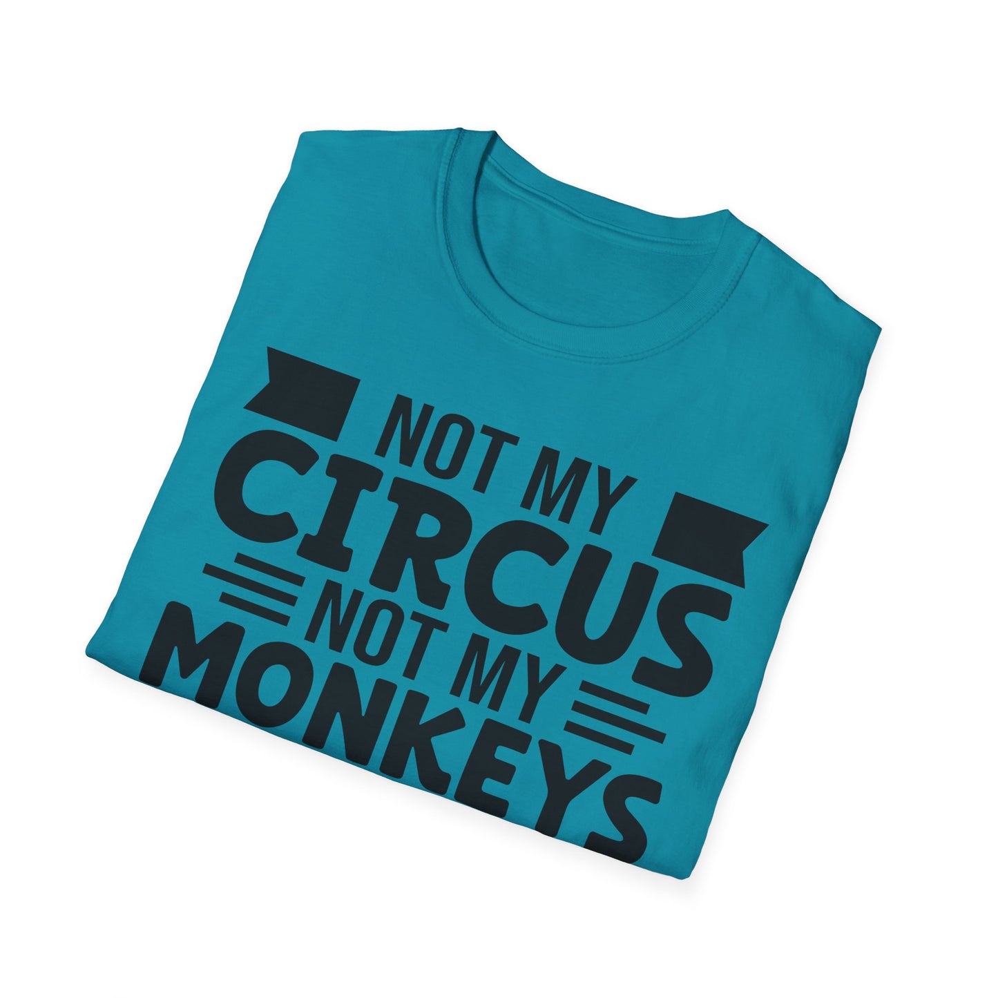 Funny Clown T-Shirt, Unisex Graphic Tee, Not My Circus Shirt, Humor Gift, Sarcastic Statement Clothing